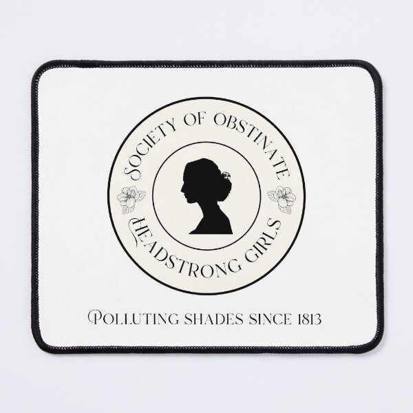Item preview, Society of Obstinate Headstrong Girls, Est. 1813 designed and sold by RoseDesigns05.