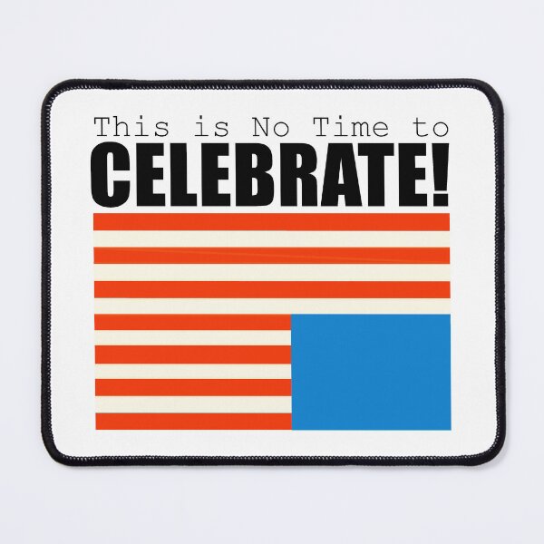 Item preview, No Time to Celebrate! designed and sold by Phil Marden.