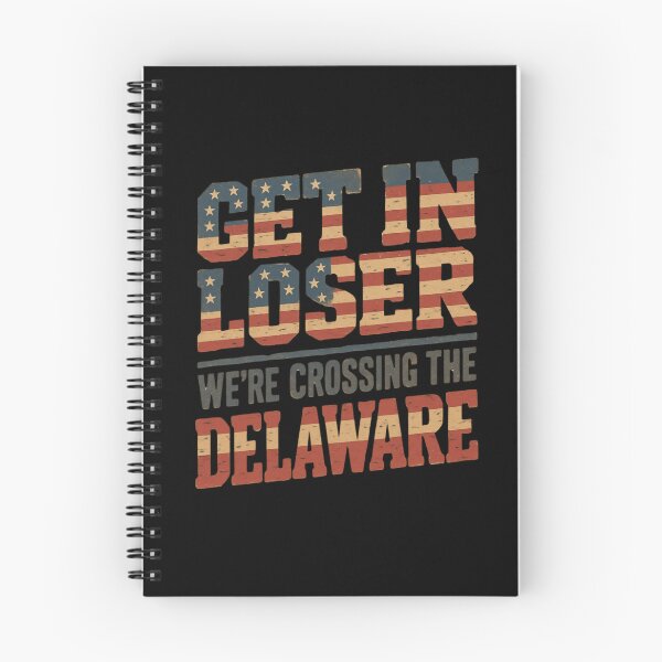 Item preview, Get in Loser We're Crossing The Delaware designed and sold by Naitsebas.