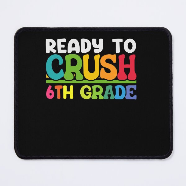 Item preview, Ready To Crush 6th Grade designed and sold by SiarheiYur.