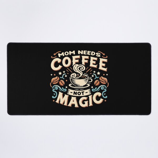 Item preview, Mom Needs Coffee Not Magic designed and sold by Scaryzz.
