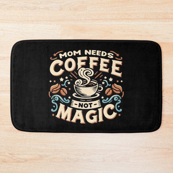 Item preview, Mom Needs Coffee Not Magic designed and sold by Scaryzz.