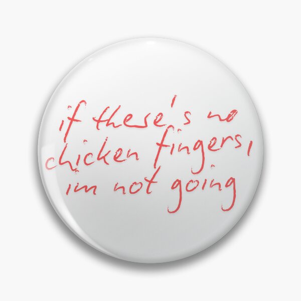 Item preview, If There's No Chicken Fingers, I'm Not Going designed and sold by Everything's Fyne.