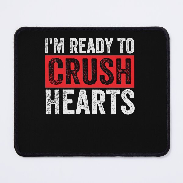 Item preview, Ready To Crush Hearts designed and sold by SiarheiYur.