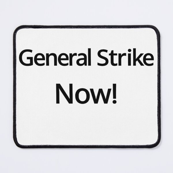 Item preview, General Strike Now! designed and sold by ContinentalZero.