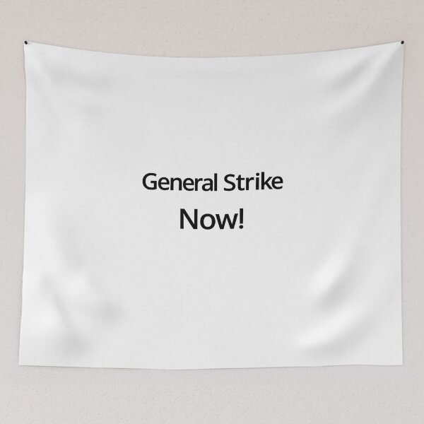 Item preview, General Strike Now! designed and sold by ContinentalZero.