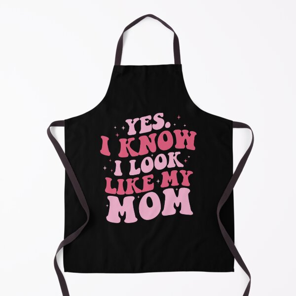 Item preview, I Know I Look Like My Mom - Daughter Family Quote Mother Daughter designed and sold by Achrafdesign.