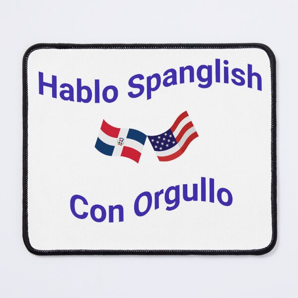 Item preview, Hablo Spanglish Con Orgullo (Dominican Republic) designed and sold by Caris Clothing.