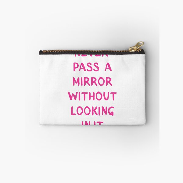 Item preview, Never pass a mirror without looking in it designed and sold by BlissThreads.