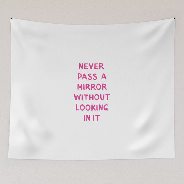 Item preview, Never pass a mirror without looking in it designed and sold by BlissThreads.