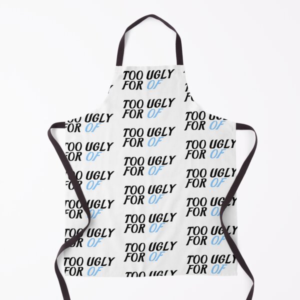 Item preview, Too Ugly For OF designed and sold by the-craft-shop.