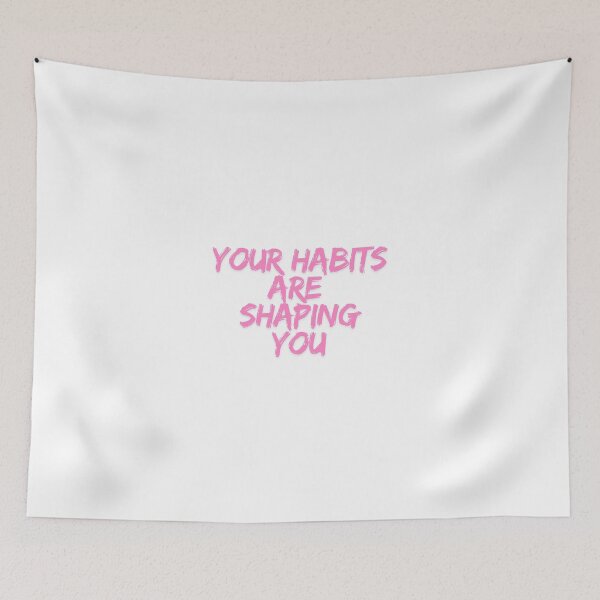 Item preview, Your habits are shaping you designed and sold by BlissThreads.