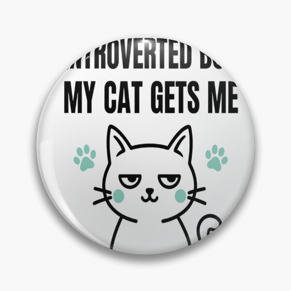 Item preview, Introverted But My Cat Gets Me designed and sold by Matthew572.