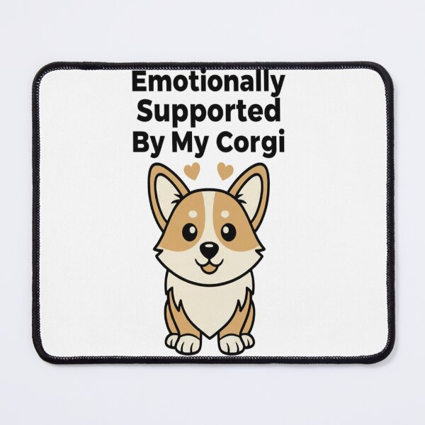 Item preview, Emotionally Supported By My Corgi designed and sold by Matthew572.