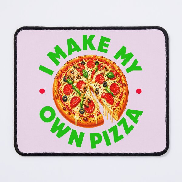 Item preview, I MAKE MY OWN PIZZA 1 designed and sold by DigitalandPhoto.
