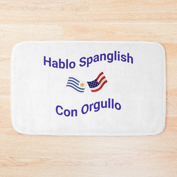 Item preview, Hablo Spanglish Con Orgullo (Uruguay) designed and sold by Caris Clothing.