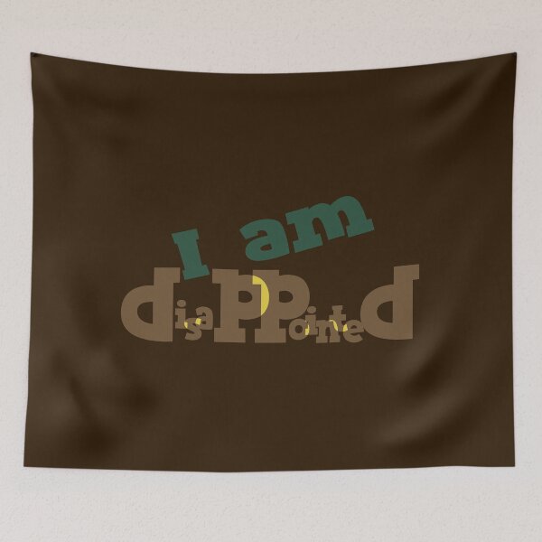 Item preview, I Am Disappointed - Layered Typography Honest Emotion Quote designed and sold by Ihor Ivanov.