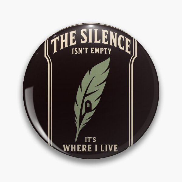 Artikelvorschau, The Silence Isn’t Empty Feather Introvert Poetcore Quote entworfen und verkauft von Lyfeinsights.