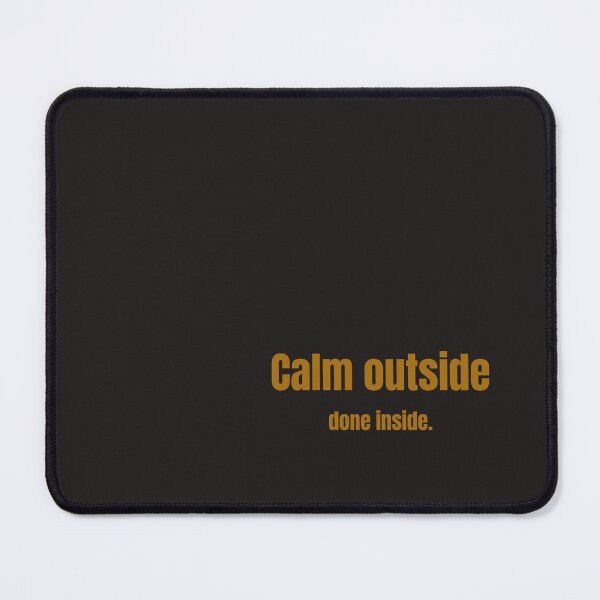 Item preview, Calm outside, done inside designed and sold by EditionN.