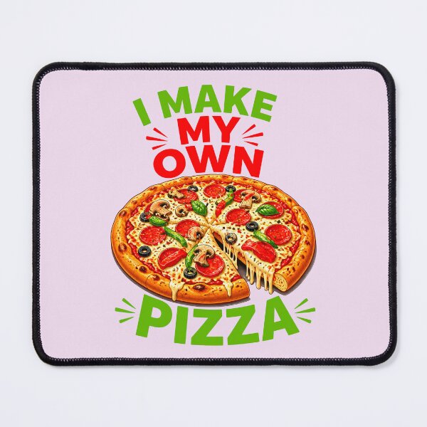 Item preview, I MAKE MY OWN PIZZA 3 designed and sold by DigitalandPhoto.