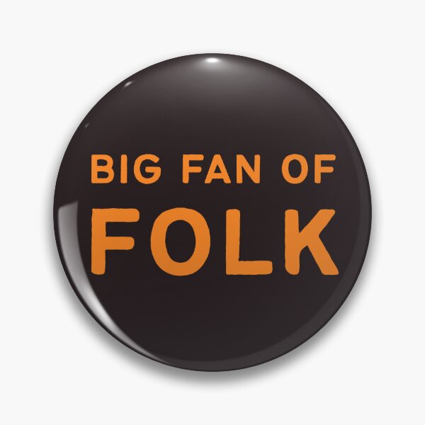 Item preview, "Big Fan of Folk" orange and brown designed and sold by zozzy-does-art.