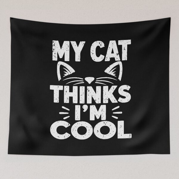 Item preview, My Cat Thinks I'm Cool Funny Cat Lover Gift designed and sold by NovaNookStudio.