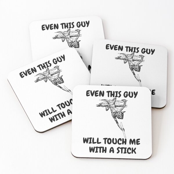 Item preview, Even This Guy Will Touch Me With A Stick designed and sold by Odd-Squared.