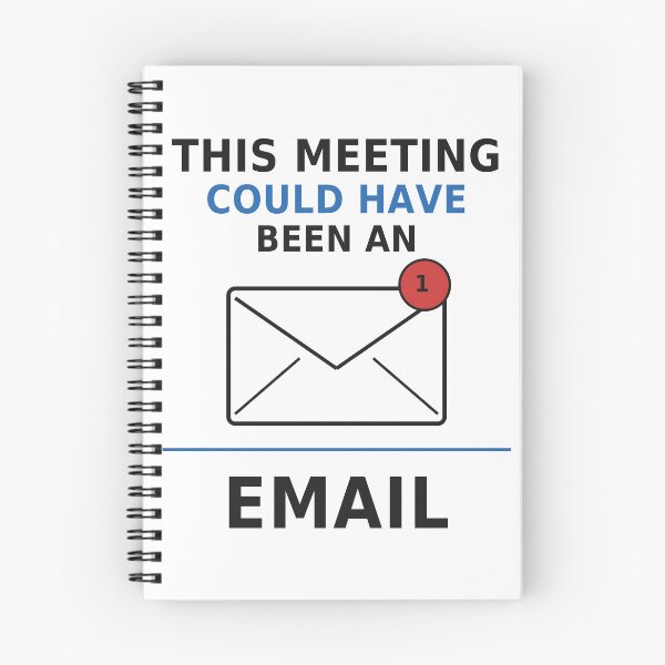 Item preview, This Meeting Could Have Been An Email designed and sold by OfficeFighter.