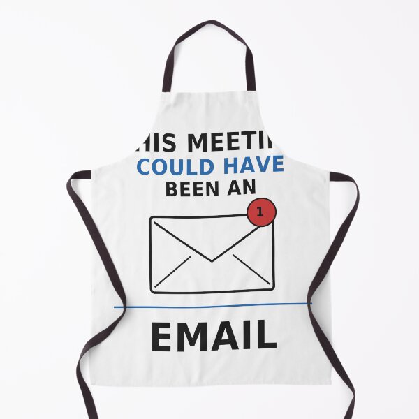Item preview, This Meeting Could Have Been An Email designed and sold by OfficeFighter.