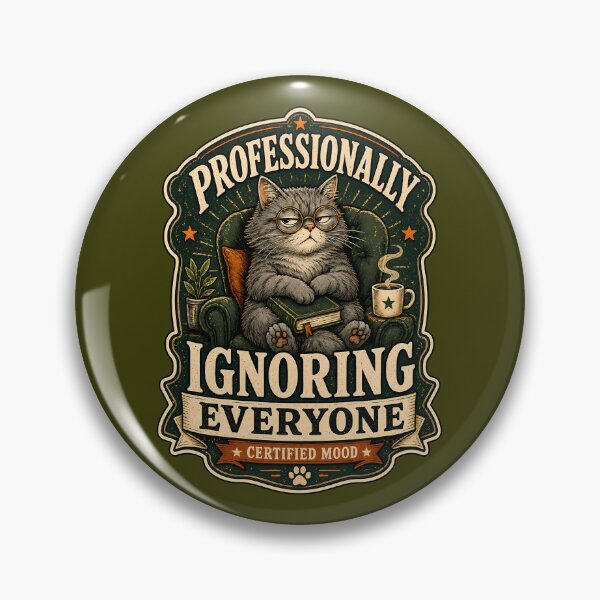 Item preview, Professionally Ignoring Everyone Moody Cat designed and sold by MonLeo Studio.