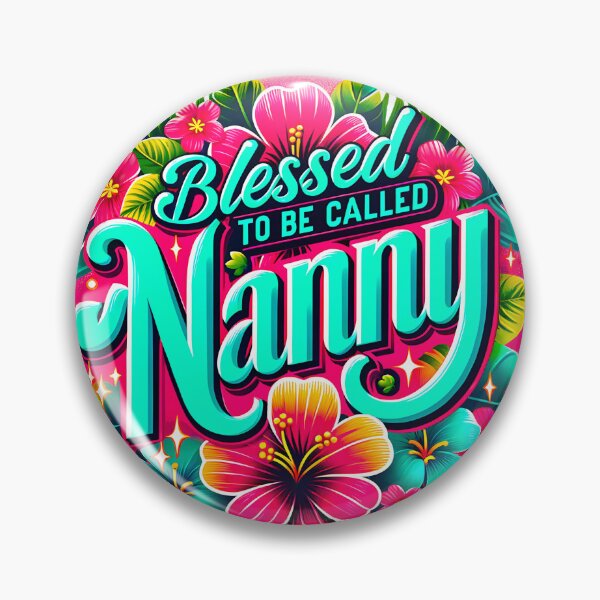 Item preview, Blessed to Be Called Nanny Tropical Floral designed and sold by DewCreates.