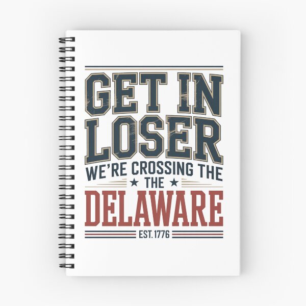 Item preview, Get in Loser We're Crossing The Delaware designed and sold by Naitsebas.