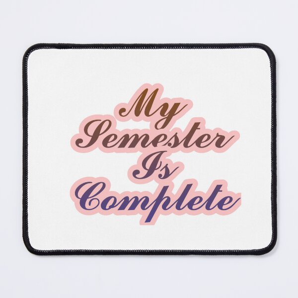 Item preview, My semester is complete designed and sold by AWADHESH CHAURASIA.