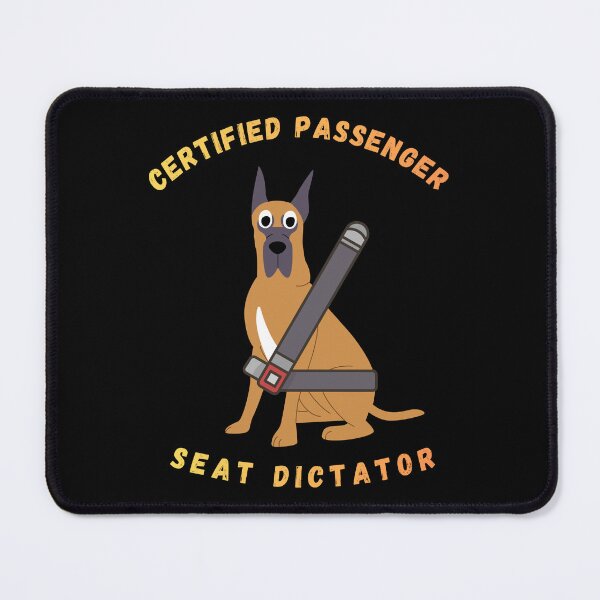 Item preview, Certified Passenger Seat Dictator Funny Dog Mom Car Humor designed and sold by BeardWave.