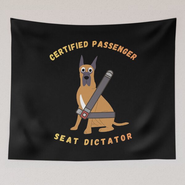 Item preview, Certified Passenger Seat Dictator Funny Dog Mom Car Humor designed and sold by BeardWave.