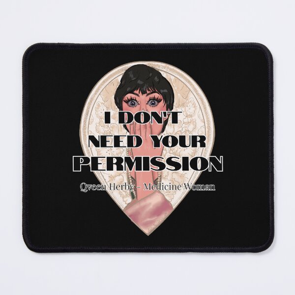Item preview, QVEEN HERBY I don't need your permission designed and sold by AliCaliDesigns.