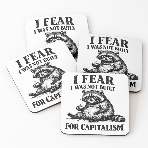 Item preview, I Fear I Was Not Built for Capitalism Raccoon designed and sold by AMICO77.