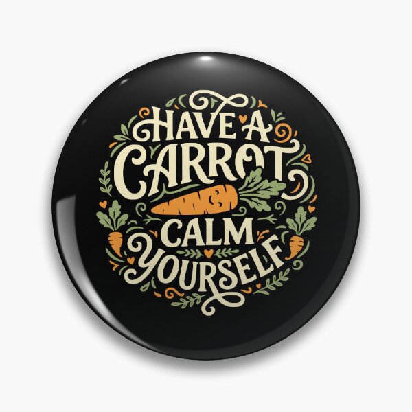 Item preview, Have a Carrot Calm Yourself Typography designed and sold by Zayn Studio.