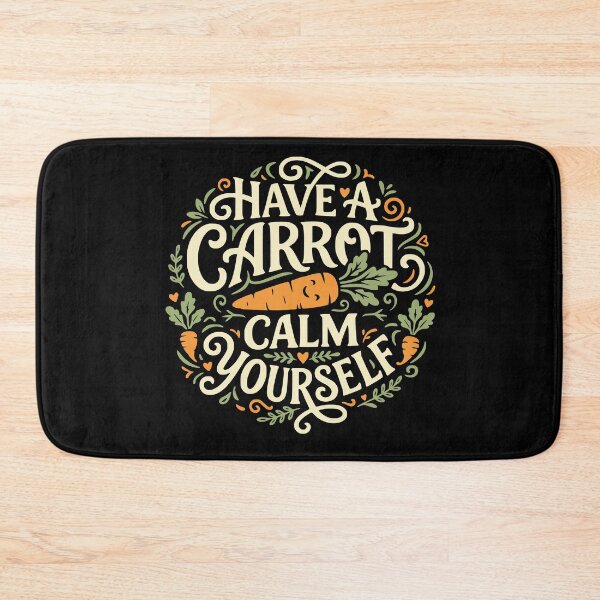 Item preview, Have a Carrot Calm Yourself Typography designed and sold by Zayn Studio.