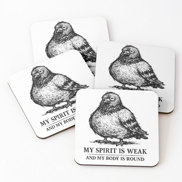 Item preview, My Spirit Is Weak And My Body Is Round Pigeon designed and sold by AMICO77.