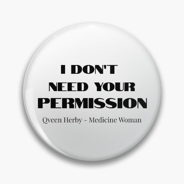 Item preview, Qveen Herby Affirmation - I don't need your permission designed and sold by AliCaliDesigns.