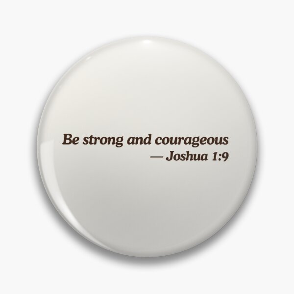 Item preview, Be Strong and Courageous Joshua 1 9  designed and sold by ElemntCo.