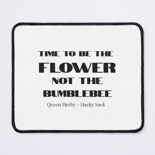 Item preview, Qveen Herby Affirmation - Time to be the flower not the bumblebee designed and sold by AliCaliDesigns.