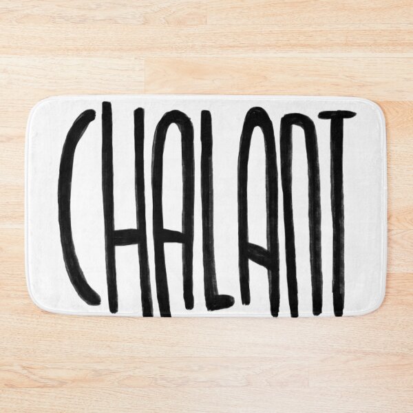 Item preview, Chalant, not nonchalant designed and sold by badlydrawnbabe.