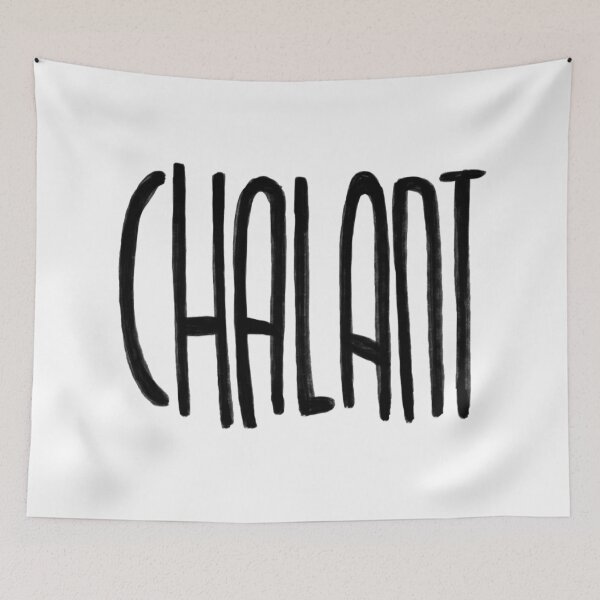 Item preview, Chalant, not nonchalant designed and sold by badlydrawnbabe.