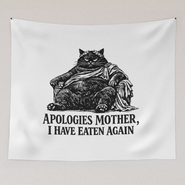 Item preview, Apologies Mother I Have Eaten Again Fat Cat Meme  designed and sold by AMICO77.