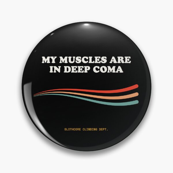 Item preview, My Muscles Are In Deep Coma Funny Outdoor Exhaustion Retro designed and sold by SlothcoreVibes.