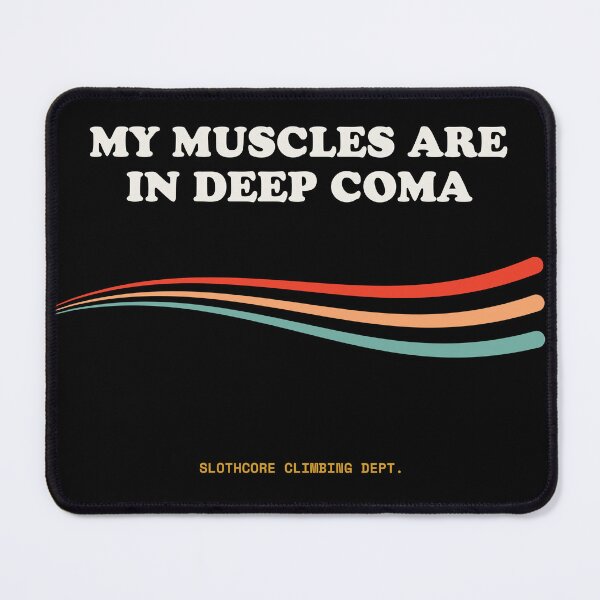 Item preview, My Muscles Are In Deep Coma Funny Outdoor Exhaustion Retro designed and sold by SlothcoreVibes.