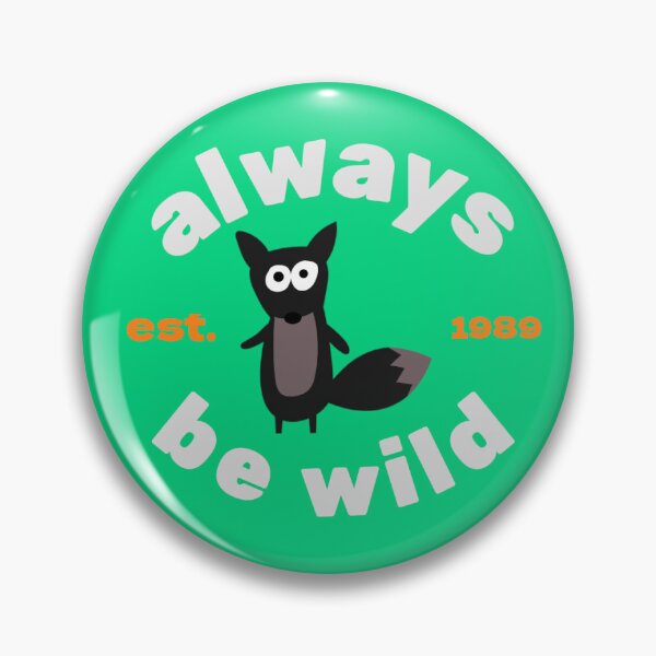Item preview, Always be Wild (since 1989) designed and sold by Noydee Red Salavan.