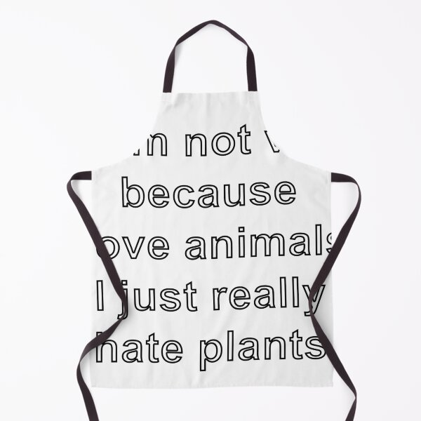 Item preview, No, I'm not vegan because I love animals. I just really hate plants designed and sold by loveling.